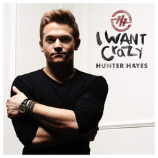 I Want Crazy mp3 Artist Compilation by Hunter Hayes