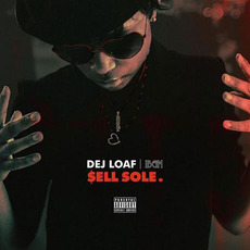 Sell Sole mp3 Album by DeJ Loaf