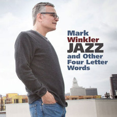 Jazz And Other Four Letter Words mp3 Album by Mark Winkler