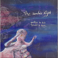 Goodbye To Dusk - Farewell To Dawn mp3 Album by The Amber Light