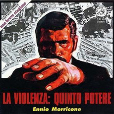 La violenza: Quinto potere / Una breve stagione (Re-Issue) mp3 Artist Compilation by Ennio Morricone