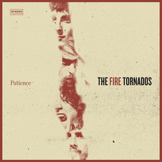 Patience mp3 Album by The Fire Tornados