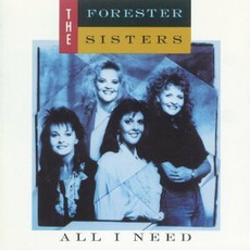 All I Need mp3 Album by The Forester Sisters