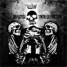 Sixth Extinction mp3 Album by Defeatist