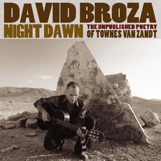 Night Dawn: The Unpublished Poetry of Townes Van Zandt mp3 Album by David Broza (דויד ברוזה)