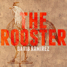 The Rooster mp3 Album by David Ramirez