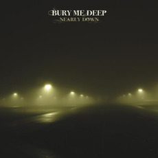 Nearly Down mp3 Album by Bury Me Deep