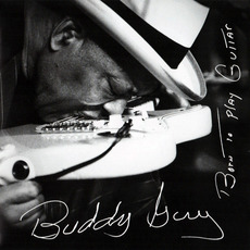 Born To Play Guitar mp3 Album by Buddy Guy