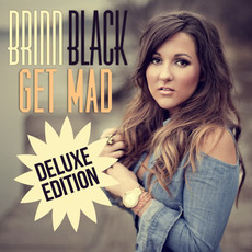 Get Mad (Deluxe Edition) mp3 Album by Brinn Black