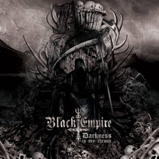 Darkness Is My Throne mp3 Album by Black Empire