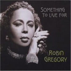 Something To Live For mp3 Album by Robin Gregory