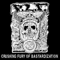 Crushing Fury of Bastardization mp3 Album by Pretty Little Flower