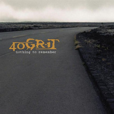 Nothing to Remember mp3 Album by 40 Grit