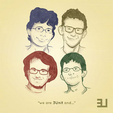 We are 3Unit and... mp3 Album by 3Unit