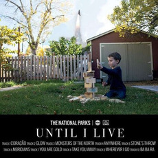 Until I Live mp3 Album by The National Parks