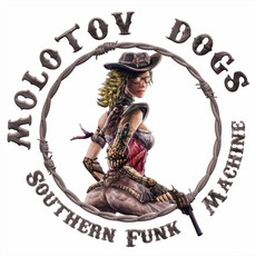 Southern Funk Machine mp3 Album by Molotov Dogs