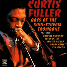 Boss of the Soul-Stream Trombone mp3 Album by Curtis Fuller