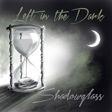 Shadowglass mp3 Album by Left In The Dark