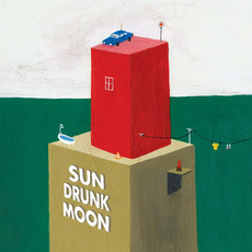 Sun Drunk Moon mp3 Album by If Anything Happens To The Cat