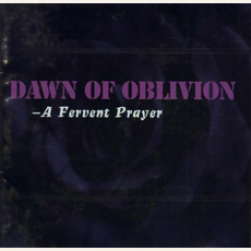A Fervent Prayer mp3 Album by Dawn of Oblivion