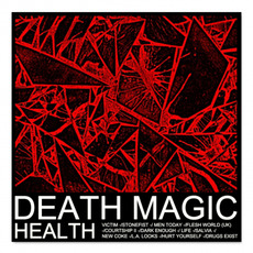 Death Magic mp3 Album by HEALTH