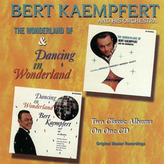 The Wonderland Of / Dancing In Wonderland mp3 Artist Compilation by Bert Kaempfert and His Orchestra