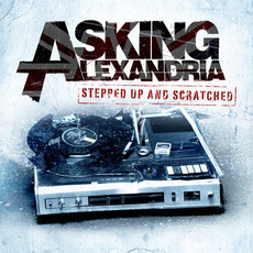 Stepped Up and Scratched mp3 Remix by Asking Alexandria