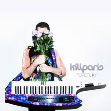 Foreplay mp3 Album by Kill Paris