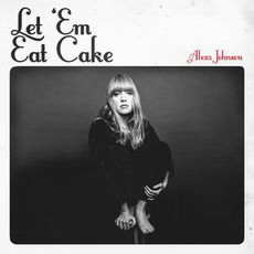 Let 'Em Eat Cake mp3 Album by Alexz Johnson