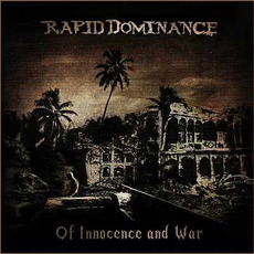 Of Innocence and War mp3 Album by Rapid Dominance