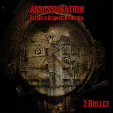 Assassi​-​Nation (Extreme Remaster Edition) mp3 Album by 2 Bullet