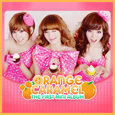 The First Mini Album mp3 Album by Orange Caramel