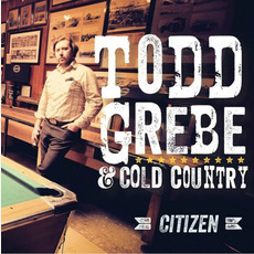 Citizen mp3 Album by Todd Grebe & Cold Country