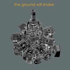 The Ground Will Shake mp3 Album by The Ground Will Shake