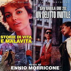 Storie di vita e malavita / San Babila ore 20: Un delitto inutile (Remastered) mp3 Artist Compilation by Ennio Morricone