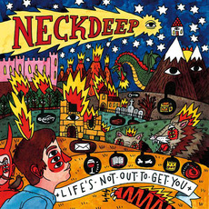 Life's Not Out to Get You mp3 Album by Neck Deep