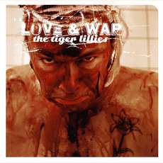 Love & War mp3 Album by The Tiger Lillies