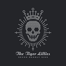 Seven Deadly Sins mp3 Album by The Tiger Lillies