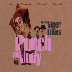 Punch and Judy mp3 Album by The Tiger Lillies