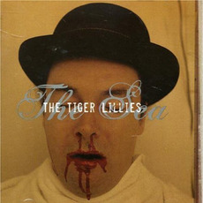 The Sea mp3 Album by The Tiger Lillies