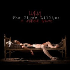 Lulu - A Murder Ballad mp3 Album by The Tiger Lillies