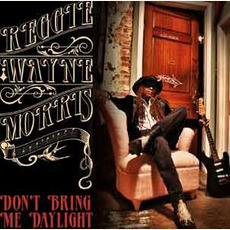Don't Bring Me Daylight mp3 Album by Reggie Wayne Morris