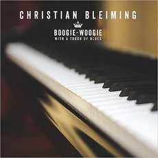 Boogie-Woogie With a Touch of Blues mp3 Album by Christian Bleiming