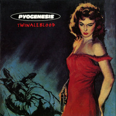 Twinaleblood (Limited Edition) mp3 Album by Pyogenesis