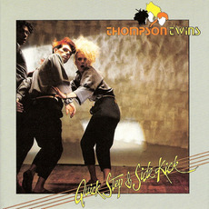 Quick Step & Side Kick (Deluxe Edition) mp3 Album by Thompson Twins