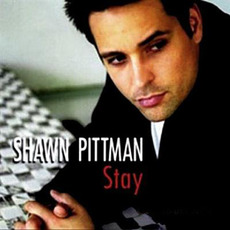 Stay mp3 Album by Shawn Pittman