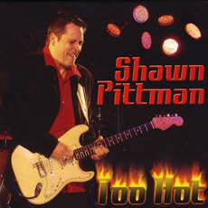 Too Hot mp3 Album by Shawn Pittman