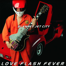 LOVE FLASH FEVER mp3 Album by BLANKEY JET CITY