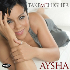 Take Me Higher mp3 Album by Aysha