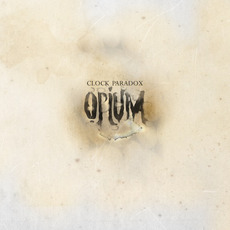 Opium mp3 Album by Clock Paradox